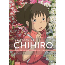 El viaje de Chihiro: Nada de lo que sucede...