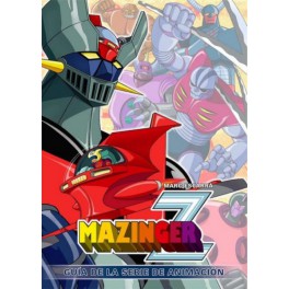 Mazinger Z Guía de la serie de animaci&oacu