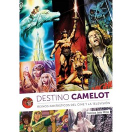 Destino Camelot. Reinos fantásticos del cin