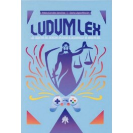 Ludum Lex. Los secretos del derecho aplicado al...