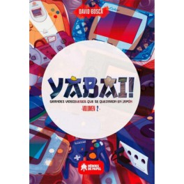 Yabai! Grandes videojuegos... Vol.2