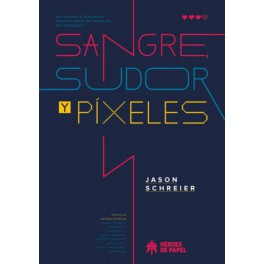 Sangre, sudor y píxeles