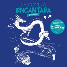 La cocina encantada. Recetas sacadas de todas las