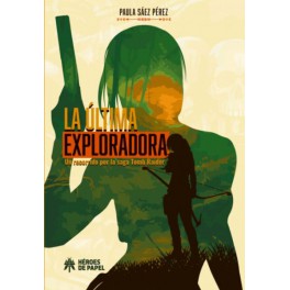 La última exploradora. Un recorrido por la