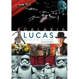 Galaxia Lucas. Más allá de la fuerza