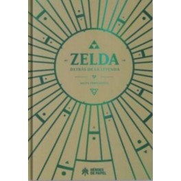 Zelda. Detrás de la leyenda (Cartoné